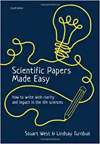 Scientific Papers Made Easy: How to Write with Clarity and Impact in the Life Sciences