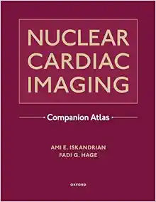 Nuclear Cardiac Imaging Companion Atlas