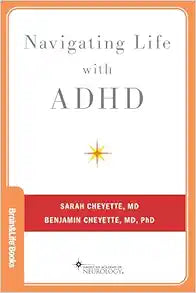 Navigating Life with ADHD (Brain and Life Books)