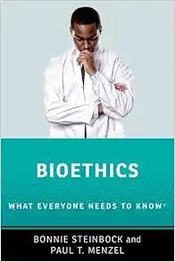 Bioethics: What Everyone Needs to Know ®