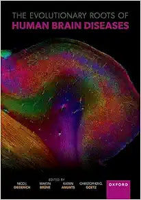 The Evolutionary Roots of Human Brain Diseases