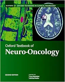 Oxford Textbook of Neuro-Oncology (Oxford Textbooks in Clinical Neurology), 2nd edition