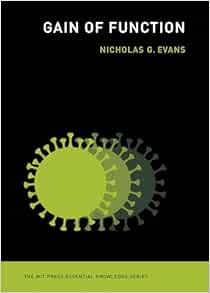 Gain of Function (The MIT Press Essential Knowledge series)