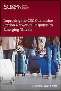 Improving the CDC Quarantine Station Network's Response to Emerging Threats (Consensus Study Report)