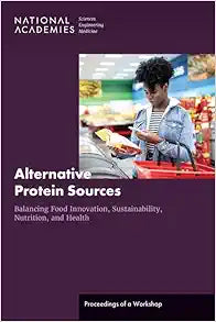 Alternative Protein Sources: Balancing Food Innovation, Sustainability, Nutrition, and Health: Proceedings of a Workshop