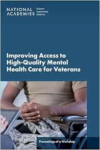 Improving Access to High-Quality Mental Health Care for Veterans: Proceedings of a Workshop