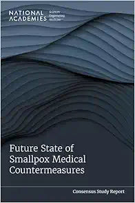 Future State of Smallpox Medical Countermeasures (Consensus Study Report)