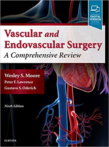 Moore’s Vascular and Endovascular Surgery: A Comprehensive Review, 9th Edition