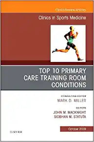 Top 10 Primary Care Training Room Conditions (Volume 38-4) (The Clinics: Internal Medicine, Volume 38-4)