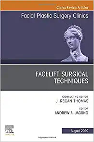 Facelift Surgical Techniques, An Issue of Facial Plastic Surgery Clinics of North America (Volume 28-3) (The Clinics: Surgery, Volume 28-3)