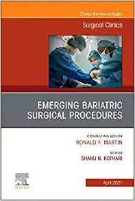 Emerging Bariatric Surgical Procedures, An Issue of Surgical Clinics (Volume 101-2) (The Clinics: Surgery, Volume 101-2)