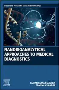 Nanobioanalytical Approaches to Medical Diagnostics (Woodhead Publishing Series in Biomaterials)