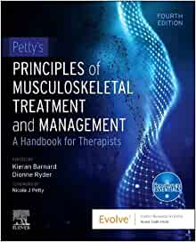 Petty’s Principles of Musculoskeletal Treatment and Management: A Handbook for Therapists, 4th edition