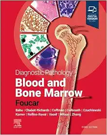 Diagnostic Pathology: Blood and Bone Marrow, 3rd Edition