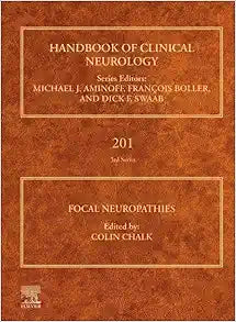 Focal Neuropathies (Volume 201) (Handbook of Clinical Neurology, Volume 201)