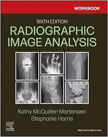 Workbook for Radiographic Image Analysis, 6th edition
