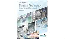 Surgical Technology for the Surgical Technologist: A Positive Care Approach, 6th Edition