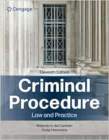 Criminal Procedure: Law and Practice, 11th Edition