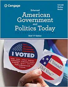 American Government and Politics Today, Enhanced Brief, 11th Edition