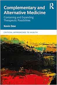 Complementary and Alternative Medicine (Critical Approaches to Health)