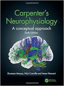 Carpenter’s Neurophysiology: A Conceptual Approach, 6th Edition