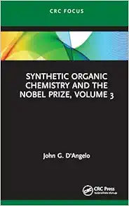Synthetic Organic Chemistry and the Nobel Prize, Volume 3
