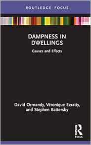 Dampness in Dwellings: Causes and Effects (Routledge Focus on Environmental Health)