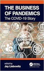 The Business of Pandemics: The COVID-19 Story