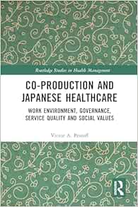 Co-production and Japanese Healthcare (Routledge Studies in Health Management)