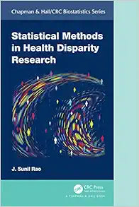 Statistical Methods in Health Disparity Research (Chapman & Hall/CRC Biostatistics Series)