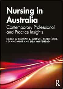 Nursing in Australia: Contemporary Professional and Practice Insights