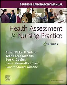 Student Laboratory Manual for Health Assessment for Nursing Practice, 8th Edition