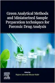 Green Analytical Methods and Miniaturized Sample Preparation techniques for Forensic Drug Analysis