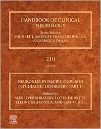 Neuroglia in Neurologic and Psychiatric Disorders, Part II (Volume 210)