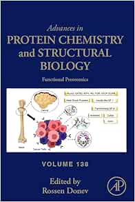 Advances in Protein Chemistry and Structural Biology (Volume 138)