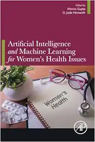 Artificial Intelligence and Machine Learning for Women’s Health Issues
