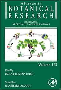 Grapevine: Added-Value and Applications (Volume 113) (Advances in Botanical Research, Volume 113)