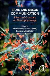 Brain and Organ Communication: Effects of Crosstalk on Neurophysiology
