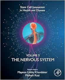 The Nervous System (Volume 5) (Stem Cell Innovation in Health & Disease, Volume 5)