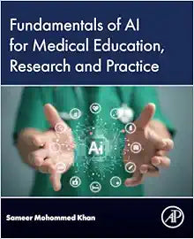 Fundamentals of AI for Medical Education, Research and Practice