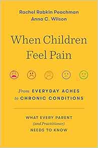 When Children Feel Pain: From Everyday Aches to Chronic Conditions