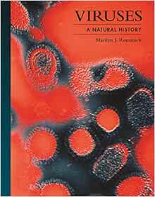 Viruses: A Natural History (The Lives of the Natural World)