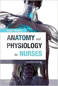 Anatomy and Physiology for Nurses, 14th Edition