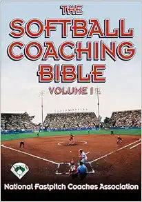 The Softball Coaching Bible, Volume I (The Coaching Bible)