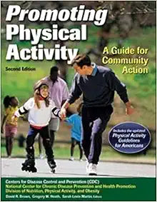 Promoting Physical Activity: A Guide for Community Action, 2nd Edition