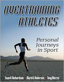 Overtraining Athletes: Personal Journeys in Sport