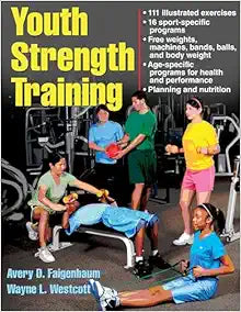 Youth Strength Training: Programs for Health, Fitness, and Sport (Strength & Power for Young Athlete)