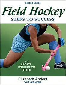 Field Hockey: Steps to Success (STS (Steps to Success Activity), 2nd Edition