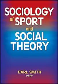 Sociology of Sport and Social Theory