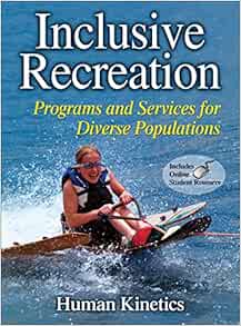 Inclusive Recreation: Programs and Services for Diverse Populations